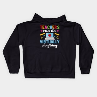 Teachers can do Virtually Anything Kids Hoodie